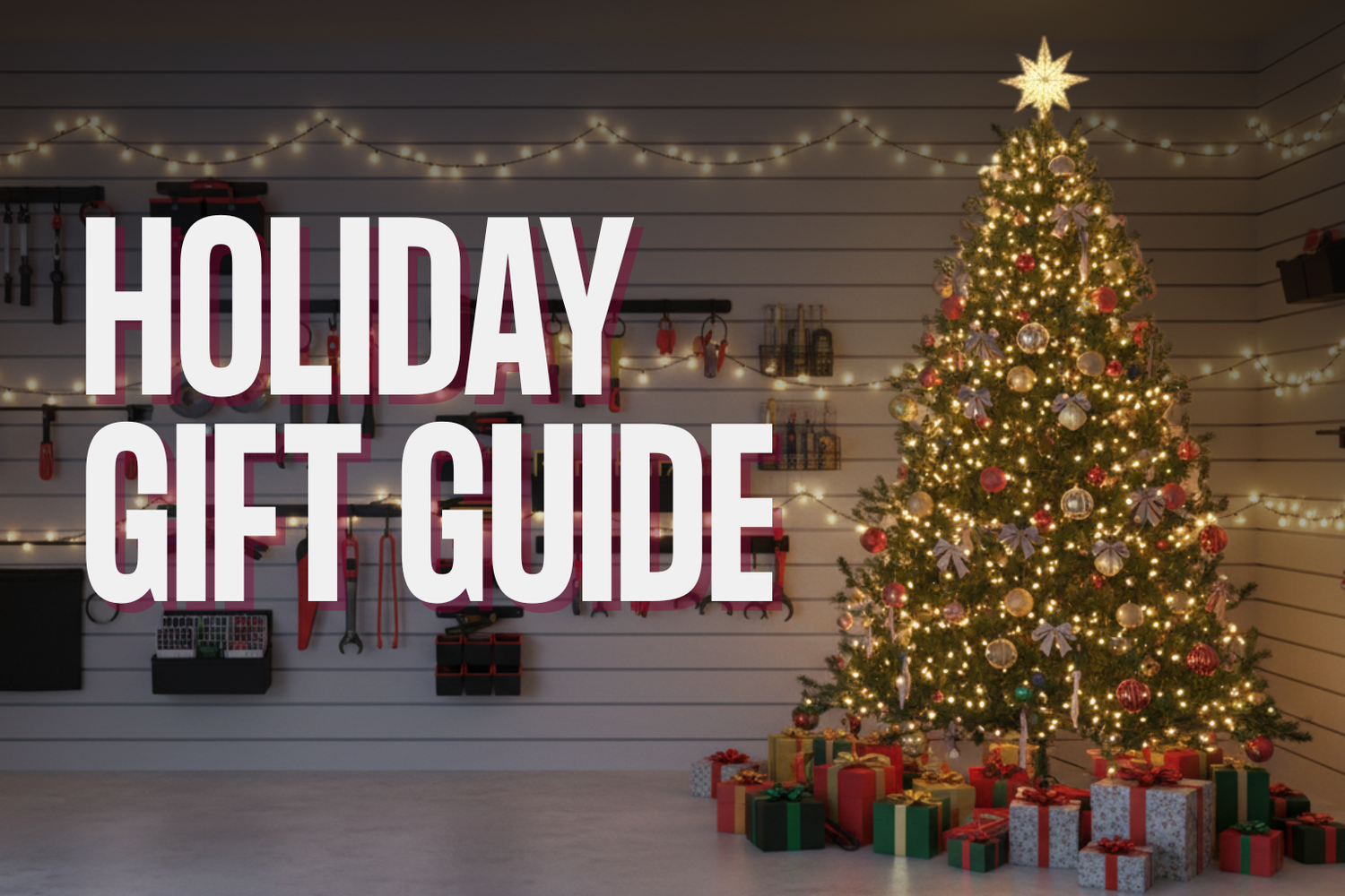 The Ultimate Holiday Gift Guide for the Garage Enthusiast